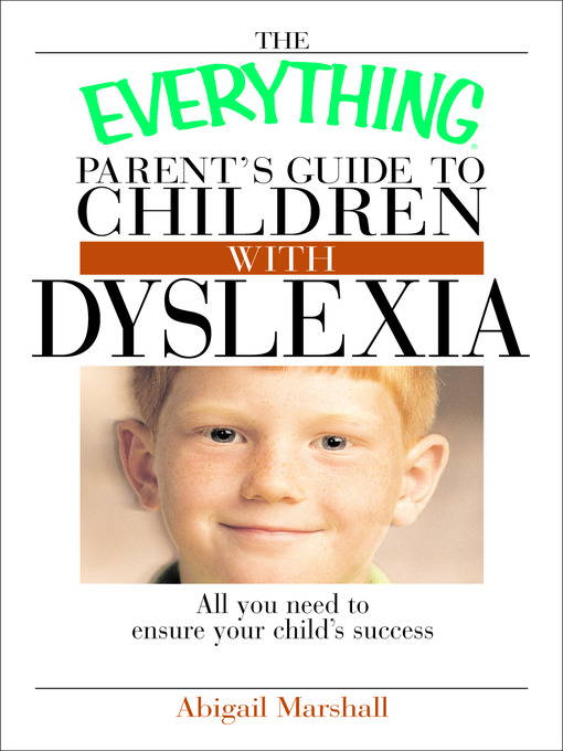 Title details for The Everything Parent's Guide To Children With Dyslexia by Jody Swarbrick - Available